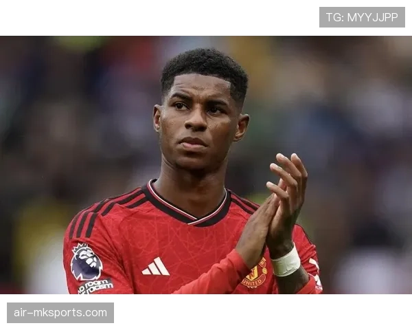 拉什福德英超赛场闪耀，点燃球迷梦想与希望