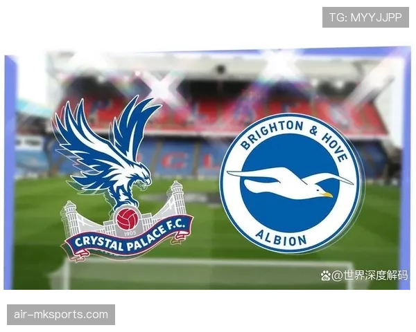 布莱顿新赛季火力全开,状态回暖引爆球迷期待 布莱顿新赛季火力全开,状态回暖引爆球迷期待