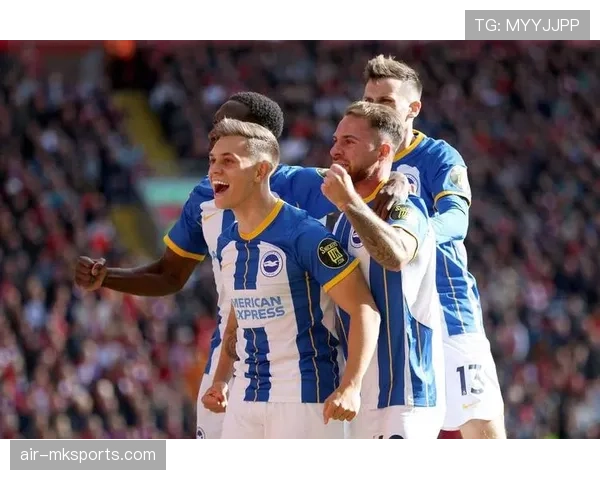 布莱顿英超激战强势逆转,再显强队本色 布莱顿英超激战强势逆转,再显强队本色